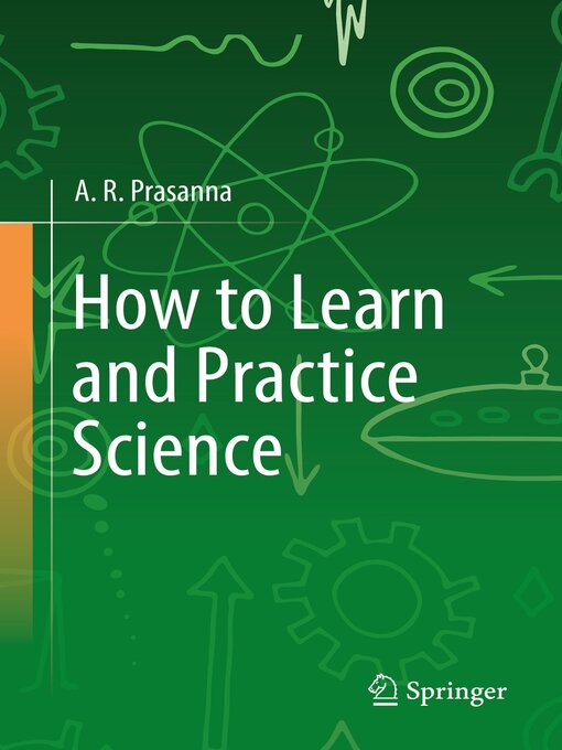 Title details for How to Learn and Practice Science by A. R. Prasanna - Available